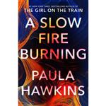 کتاب A Slow Fire Burning اثر Paula Hawkins انتشارات Riverhead Books