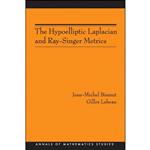 کتاب The Hypoelliptic Laplacian and Ray-Singer Metrics.  اثر جمعی از نویسندگان انتشارات Princeton University Press