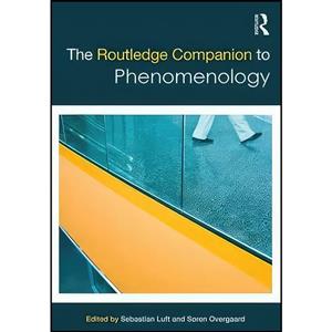 کتاب The Routledge Companion to Phenomenology  اثر Sebastian Luft and Soren Overgaard انتشارات Routledge 