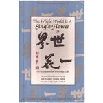 کتاب The Whole World Is a Single Flower اثر Seung Sahn انتشارات Tuttle Pub