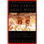 کتاب The Earth Shall Weep اثر James Wilson and James Wilson انتشارات Atlantic Monthly Pr