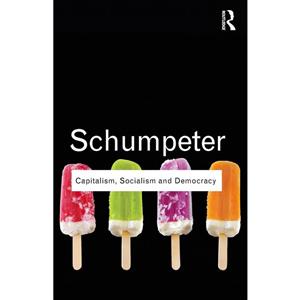 کتاب Capitalism, Socialism and Democracy اثر Joseph A. Schumpeter انتشارات Routledge 