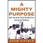 کتاب A Mighty Purpose اثر Adam Fifield انتشارات Other Press