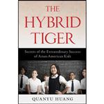 کتاب The Hybrid Tiger اثر Quanyu Huang انتشارات Prometheus