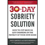 کتاب The 30-Day Sobriety Solution اثر Jack Canfield and Dave Andrews انتشارات تازه ها