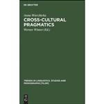 کتاب Cross-Cultural Pragmatics اثر Anna Wierzbicka and Werner Winter انتشارات Mouton De Gruyter