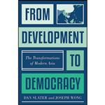 کتاب From Development to Democracy اثر Dan Slater and Joseph Wong انتشارات Princeton University Press