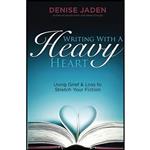 کتاب Writing With A Heavy Heart اثر Denise Jaden انتشارات بله