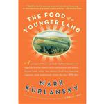 کتاب The Food of a Younger Land اثر Mark Kurlansky انتشارات Riverhead Books