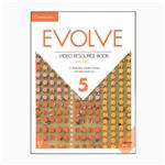 کتاب Evolve Video Resource Book 5 اثر جمعی از نویسندگان انتشارات کمبریدج