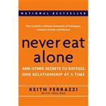 کتاب Never Eat Alone اثر Keith Ferrazzi and Tahl Raz انتشارات Crown Business