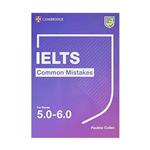 کتاب Ielts Common Mistakes 5.0-6.0 اثر Pauline Cullen انتشارات کمبریدج