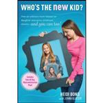 کتاب Who's the New Kid اثر Heidi Bond and Jenna Glatzer انتشارات Tyndale House Publishers, Inc.