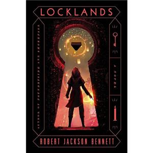 کتاب Locklands اثر Robert Jackson Bennett انتشارات Del Rey 