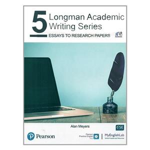 کتاب Longman Academic Writing Series 5 اثر Alan Meyers انتشارات رهنما