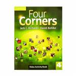 کتاب Four Corners Video Activity Book 4 اثر جمعی از نویسندگان انتشارات کمبریدج