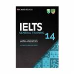 کتاب IELTS 14 Genral Training اثر جمعی از نویسندگان انتشارات زبان مهر