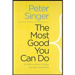 کتاب The Most Good You Can Do اثر Peter Singer and Peter A. Singer انتشارات Yale University Press