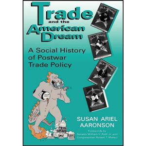 کتاب Trade and the American Dream اثر جمعی از نویسندگان انتشارات University Press of Kentucky 