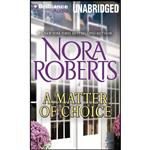 کتاب A Matter of Choice اثر Nora Roberts and Nick Podehl انتشارات Brilliance