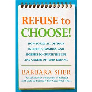 کتاب Refuse to Choose! اثر Barbara Sher انتشارات Rodale Books