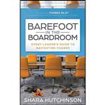 کتاب Barefoot in the Boardroom اثر Shara Hutchinson and Forbes Riley انتشارات Morgan James Publishing