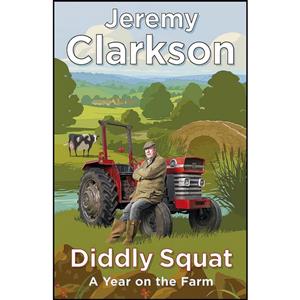 کتاب Diddly-Squat اثر Jeremy Clarkson انتشارات Michael Joseph 