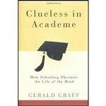 کتاب Clueless in Academe اثر Gerald Graff انتشارات Yale University Press