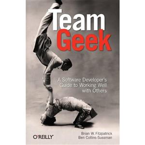 کتاب Team Geek اثر Brian W. Fitzpatrick and Ben Collins-Sussman انتشارات OReilly Media