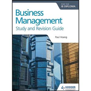 کتاب Business Management for the IB Diploma Study and Revision Guide اثر Paul Hoang انتشارات Hodder Education