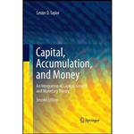 کتاب Capital, Accumulation, and Money اثر Lester D. Taylor انتشارات Springer