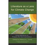 کتاب Literature as a Lens for Climate Change اثر جمعی از نویسندگان انتشارات Lexington Books