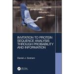 کتاب Invitation to Protein Sequence Analysis Through Probability and Information اثر Daniel J. Graham انتشارات CRC Press