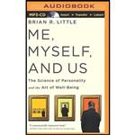 کتاب Me, Myself, and Us اثر Ph.D. Brian R. Little انتشارات Brilliance