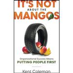 کتاب Its Not About the Mangos اثر Kent Coleman انتشارات بله