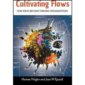 کتاب Cultivating Flows اثر Herman Wagter and Jean M. Russell انتشارات Triarchy Press Ltd 