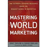 کتاب Mastering the World of Marketing اثر Eric Taylor and David Riklan انتشارات Wiley