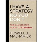 کتاب I Have a Strategy (No You Don;t) اثر Howell J. Malham Jr. انتشارات Jossey-Bass
