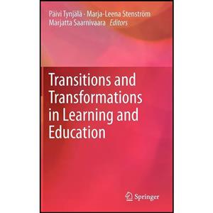 کتاب Transitions and Transformations in Learning Education اثر جمعی از نویسندگان انتشارات Springer 