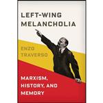 کتاب Left-Wing Melancholia اثر Enzo Traverso انتشارات Columbia University Press 