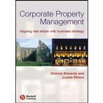 کتاب Corporate Property Management اثر Victoria Edwards and Louise Ellison انتشارات Wiley-Blackwell