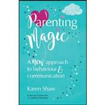 کتاب Parenting Magic اثر Karen Shaw انتشارات Practical Inspiration Publishing