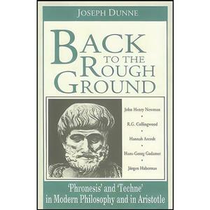 کتاب Back To the Rough Ground اثر Joseph Dunne انتشارات University of Notre Dame Press 