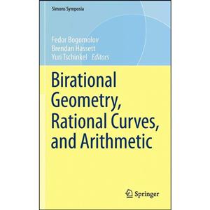 کتاب Birational Geometry, Rational Curves, and Arithmetic اثر Bogomolov انتشارات Springer 