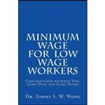 کتاب Minimum Wage for Low Wage Workers اثر Tommy S. W. Wong انتشارات تازه ها