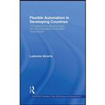 کتاب Flexible Automation in Developing Countries اثر Ludovico Alcorta انتشارات Routledge