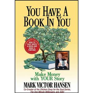 کتاب You Have a Book In You اثر Mark Victor Hansen انتشارات G D Media