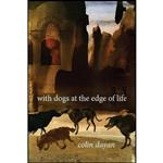 کتاب With Dogs at the Edge of Life اثر Joan Dayan and Colin Dayan انتشارات Columbia University Press
