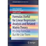 کتاب Formulas Useful for Linear Regression Analysis and Related Matrix Theory اثر جمعی از نویسندگان انتشارات تازه ها