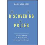 کتاب Discovering Prices اثر Paul Milgrom انتشارات Columbia University Press 